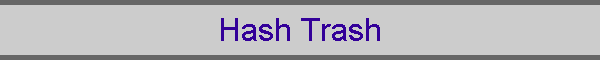 Hash Trash