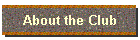 About the Club